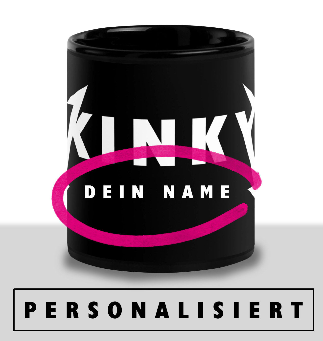 KINKY Tasse - Personalisiert